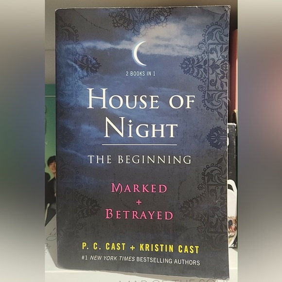 Other - House of Night: The Beginning: Marked and Betrayed by P.C Cast + Kristin Cast